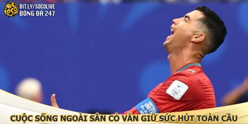 cuoc-song-ngoai-san-co-van-giu-suc-hut-toan-cau