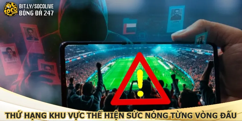 thu-hang-khu-vuc-the-hien-suc-nong-tung-vong-dau