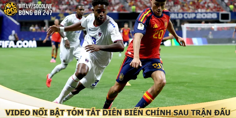video-noi-bat-tom-tat-dien-bien-chinh-sau-tran-dau